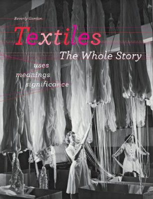 2013 Book list Textiles the Whole Story Cover